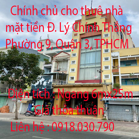 Chính chủ cho thuê nhà mặt tiền Đường Lý Chính Thắng , Phường 9, Quận 3, TPHCM