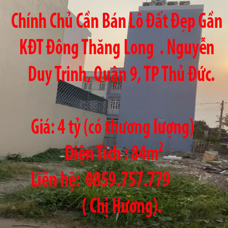 Chính Chủ Cần Bán Lô Đất Đẹp Gần KĐT Đông Thăng Long  Đường Nguyễn Duy Trinh, Quận 9, TP Thủ Đức.