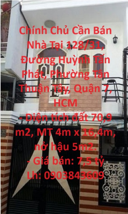 Chính Chủ Cần Bán Nhà Tại 128/31, Đường Huỳnh Tấn Phát, Phường Tân Thuận Tây, Quận 7, HCM