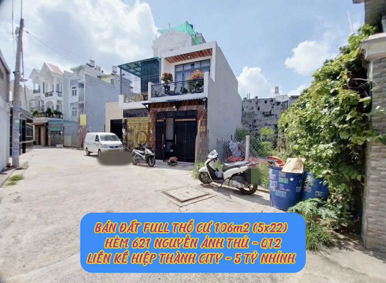Bán đất full tc 106m2 (5x22) hẻm 621 Nguyễn Ảnh Thủ Q12 ,liền kề Hiệp Thành City- 5,3ty 0932030061