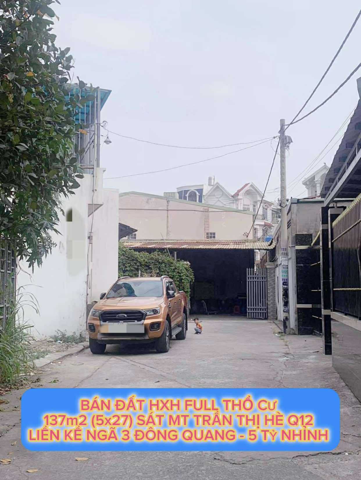 Bán đất hxh full tc 137m2 sát mt Trần Thị Hè Q12 , liền kề Ngã 3 Đông Quang, 5 tỷ nhỉnh 0932030061