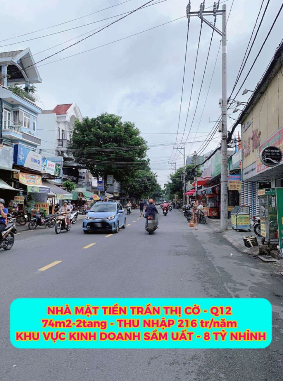 Nhà mặt tiền Trần Thị Cờ Q12 - 74m2-2tang - thu nhập 216 triệu/năm - 8 tỷ nhỉnh 0932030061